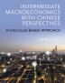 Intermediate Macroeconomics with Chinese Perspectives