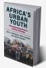 Africa's Urban Youth