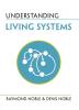 Understanding Living Systems