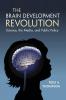 The Brain Development Revolution