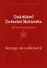 Quantized Detector Networks