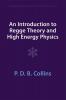 An Introduction to Regge Theory and High Energy Physics