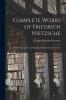 Complete Works of Friedrich Nietzsche: The First Complete and Authorised English Translation V 2