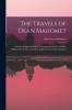 The Travels of Dean Mahomet: a Native of Patna in Bengal Through Several Parts of India While in the Service of the Honourable the East India Company