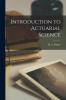 Introduction to Actuarial Science