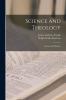 Science and Theology: Ancient and Modern