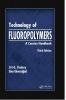 Technology of Fluoropolymers