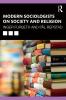 Modern Sociologists on Society and Religion