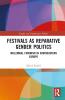 Festivals as Reparative Gender Politics