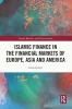 Islamic Finance in the Financial Markets of Europe Asia and America