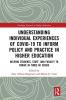 Understanding Individual Experiences of COVID-19 to Inform Policy and Practice in Higher Education