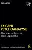 Exigent Psychoanalysis