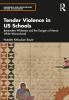 Tender Violence in US Schools