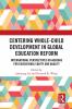 Centering Whole-Child Development in Global Education Reform