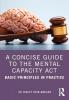 Concise Guide to the Mental Capacity Act