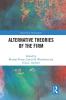 Alternative Theories of the Firm