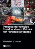 Processing Vehicles Used in Violent Crimes for Forensic Evidence