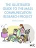 Illustrated Guide to the Mass Communication Research Project