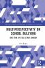 Multiperspectivity on School Bullying