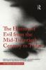 History of Evil from the Mid-Twentieth Century to Today