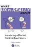 What UX is Really About