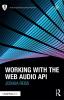 Working with the Web Audio API