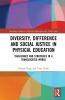 Diversity Difference and Social Justice in Physical Education