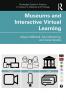 Museums and Interactive Virtual Learning