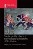 Routledge Handbook of the International Relations of South Asia