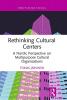 Rethinking Cultural Centers