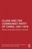 Class and the Communist Party of China 1921-1978