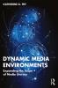 Dynamic Media Environments