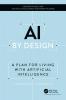 AI by Design