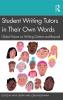 Student Writing Tutors in Their Own Words