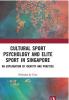 Cultural Sport Psychology and Elite Sport in Singapore