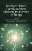 Intelligent Green Communication Network for Internet of Things