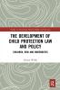 Development of Child Protection Law and Policy