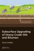 Subsurface Upgrading of Heavy Crude Oils and Bitumen