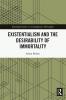 Existentialism and the Desirability of Immortality