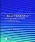 Telepresence: Actual and Virtual