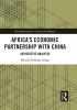 Africa’s Economic Partnership with China