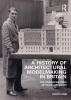 History of Architectural Modelmaking in Britain