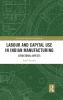 Labour and Capital Use in Indian Manufacturing