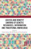 Access and Benefit Sharing of Genetic Resources Information and Traditional Knowledge