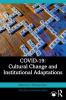 COVID-19: Cultural Change and Institutional Adaptations