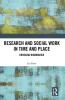 Research and Social Work in Time and Place