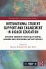 International Student Support and Engagement in Higher Education