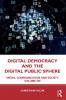 Digital Democracy and the Digital Public Sphere