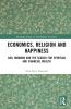 Economics Religion and Happiness