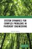 System Dynamics for Complex Problems in Pavement Engineering